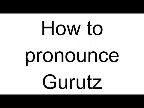 How to Pronounce Gurutz (Spanish)