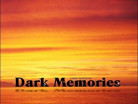 Peter Tedstone - Dark Memories
