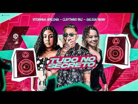 CLEYTINHO PAZ, GALEGA DADAY E VITORINHA APELONA - TUDO NO SECRETO