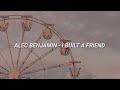 • alec benjamin - i built a friend (lyric) // sub indo