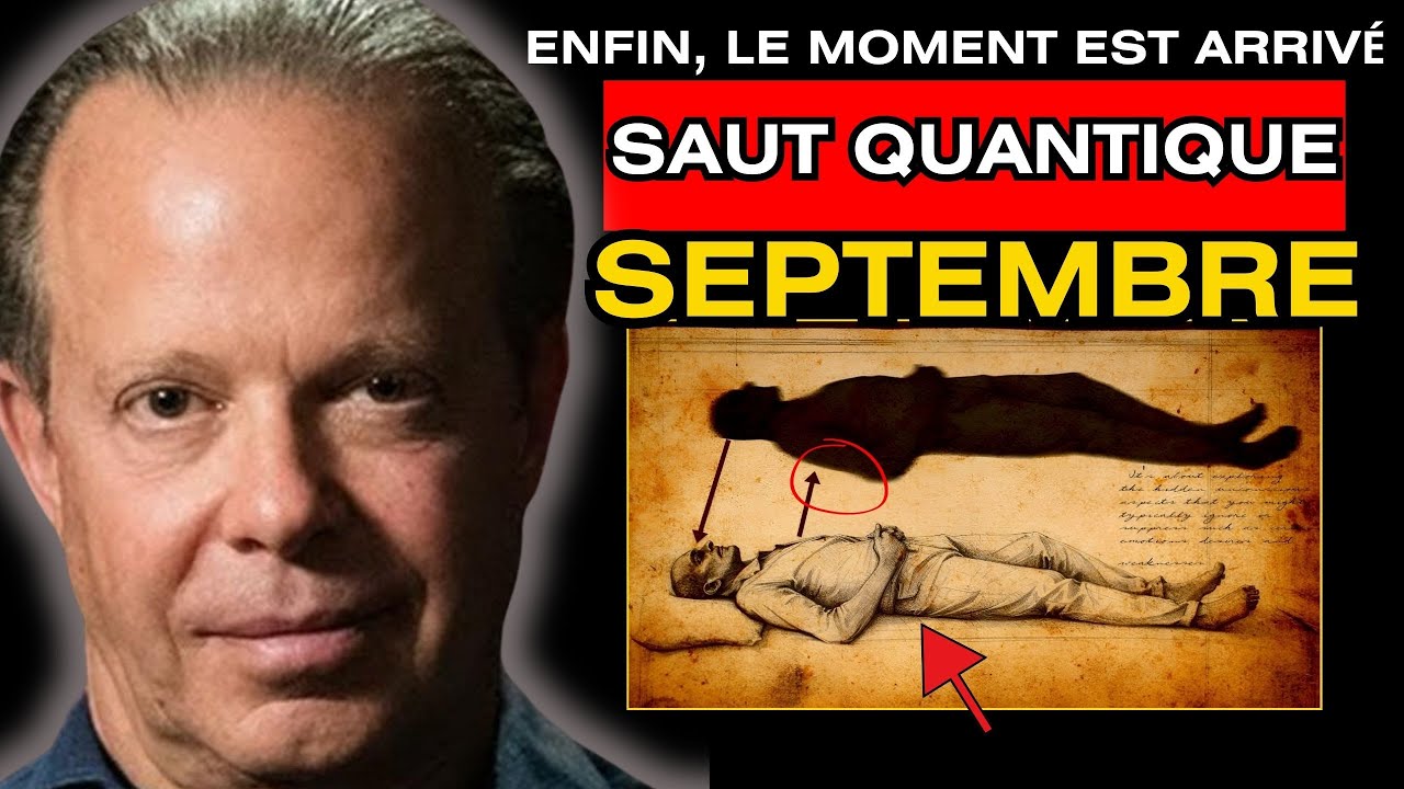 "Septembre sera le mois pour manifester de grandes choses" - Joe Dispenza