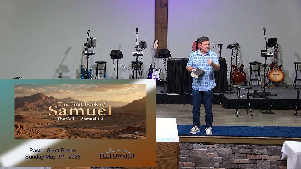 5/31 - Pastor Scott Bosier - First Book of Samuel - The Call