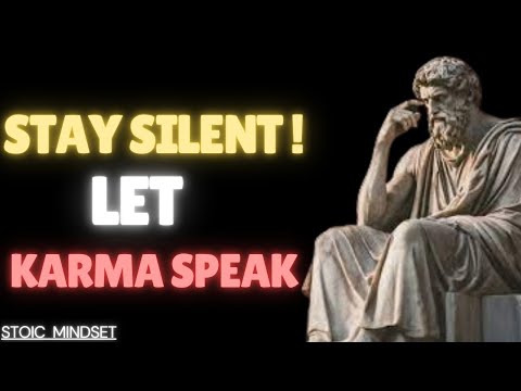 They Will Regret Losing You — Stay Silent and Let Karma Speak | Stoic Philosophy