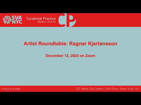 The Artists Roundtable: Ragnar Kjartansson (Reykjavík)