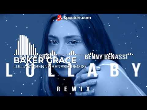 Baker Grace - Lullaby (Benny Benassi Remix)