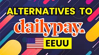 Alternatives to DailyPay in 2026 | Apps to Get Paid Early in the US