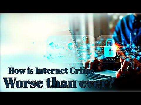 How is internet crime worse than ever?