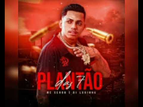 Mc xenon plantão das 7