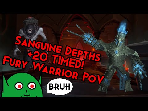 Sanguine Depths +20 TIMED! - Fury Warrior PoV