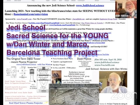 Jedi School Sacred Science for the YOUNG w/Dan Winter and Marco, Barcelona Teaching Project
