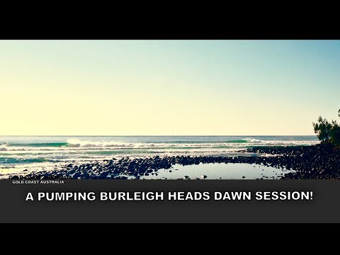 Surfing A Pumping Burleigh Heads Dawn Session!