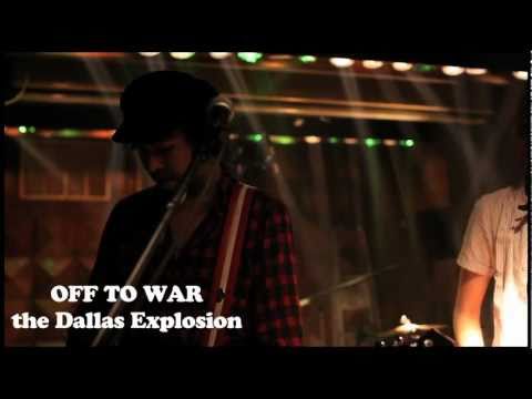 the Dallas Explosion - Off to War (live in Brussels February 2011)