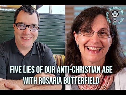 Five Lies Of Our Anti-Christian Age With Rosaria Butterfield