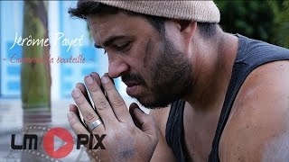 Jérôme Payet - Camarade la bouteille [Clip officiel] #LMPix