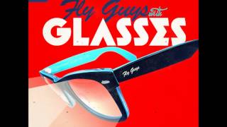 Kay & Downhill - Fly Guys With Glasses (HQ)