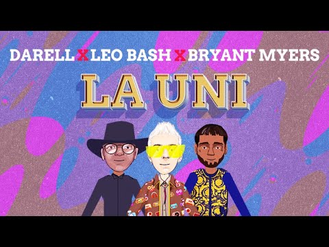 Leo Bash, Darell & Bryant Myers -  LA UNI [Official Lyric Video]