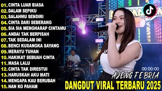 Download lagu CINTA LUAR BIASA AJENG FEBRIA DANGDUT KOPLO TERBARU FULL ALBUM LAGU JAWA VIRAL 2025! WAKTU DANGDUT mp3