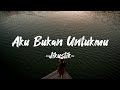 Jikustik Aku Bukan Untukmu Lyric Video