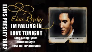 Elvis 1962 I&#39;m Falling In Love Tonight HQ Lyrics