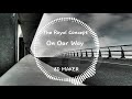 The Royal Concept - On Our Way [8D TUNES / USE HEADPHONES] 🎧
