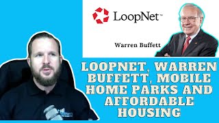 Loopnet, Warren Buffet, Mobile Home Parks and Affordable Housing | Brant Phillips