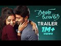 Thalli Pogathey Official Trailer | Atharvaa | Anupama Parameswaran | Amitash | R Kann