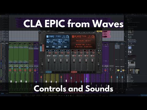CLA EPIC | New Reverb and Delay Plugin from Waves and Chris Lord-Alge | Controls and Sounds