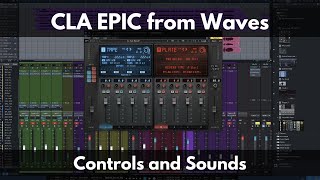 Video thumbnail for CLA EPIC | New Reverb and Delay Plugin from Waves and Chris Lord-Alge | Controls and Sounds by Green Light Sound