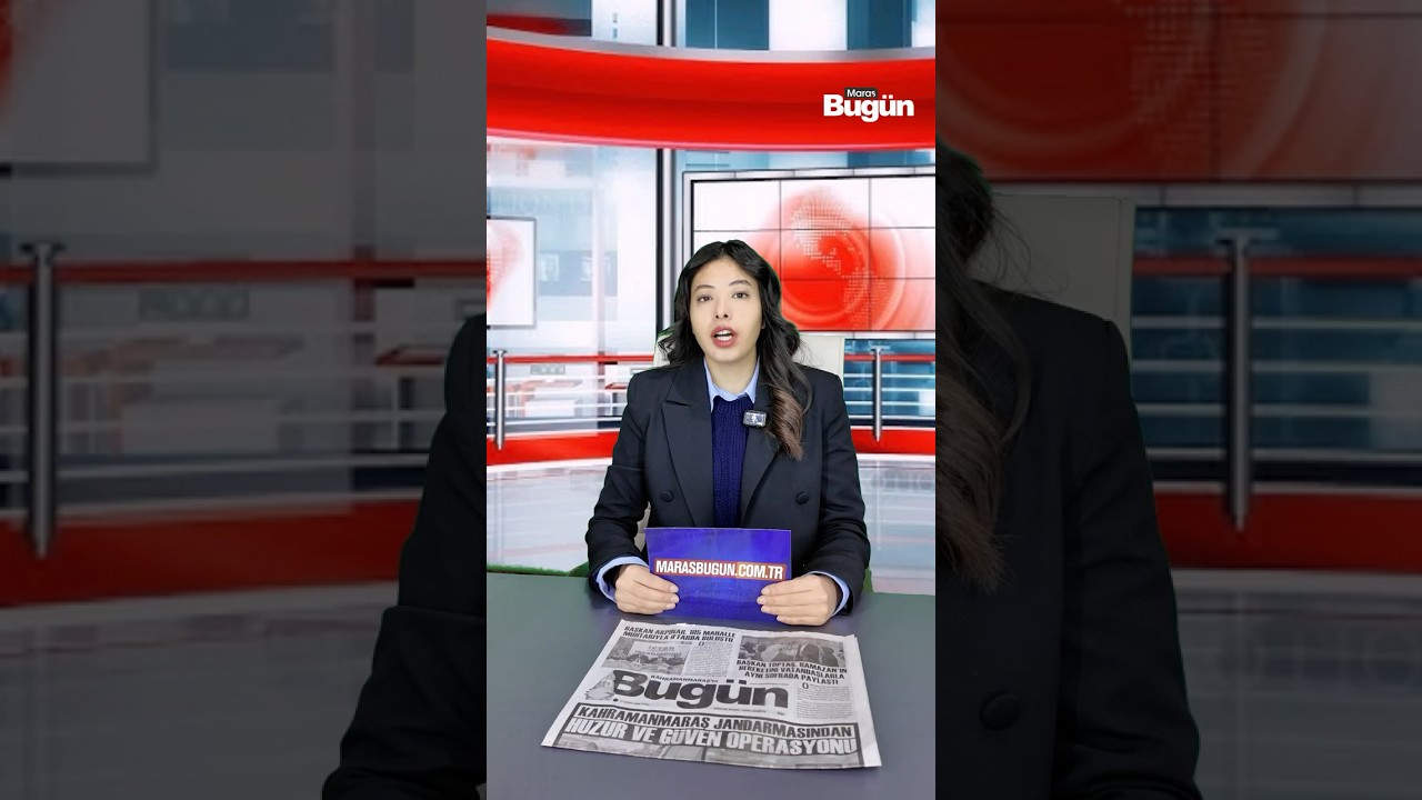 Kahramanmaraş’ta bugün neler oldu? – 27 Şubat Cuma