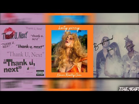 Thank U, Next x Never Really Over x Boyfriend - Katy Perry, Ariana Grande ft. Social House (MASHUP)