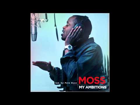 Moss & Pete Ryan - My Ambitions (Official Audio)