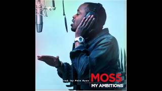 Moss & Pete Ryan - My Ambitions (Official Audio)