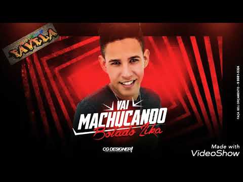 Bolado Zika - Vai Machucando lançamento 2k18
