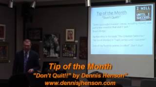 Tip of the month "Don't Quit!!" by Dennis Henson