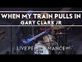 Gary Clark Jr. - When My Train Pulls In [LIVE ...