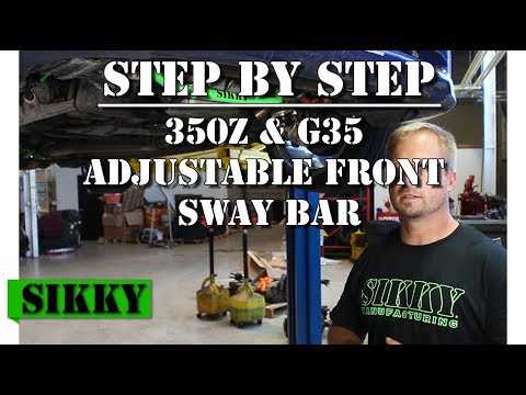 350z Front Sway Bar Install | SIKKY