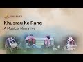 Khusrau Ke Rang A Musical Narrative Ankit Chadha Bindhu Malini And Vedanth Bharadwaj