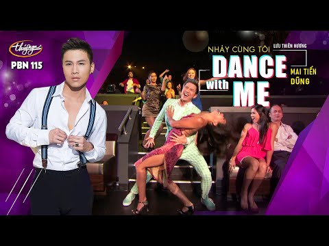 PBN 115 | Mai Tiến Dũng - Dance with Me / Nhảy Cùng Tôi (Lưu Thiên Hương)