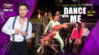 PBN 115 | Mai Tiến Dũng - Dance with Me / Nhảy Cùng Tôi (Lưu Thiên Hương)