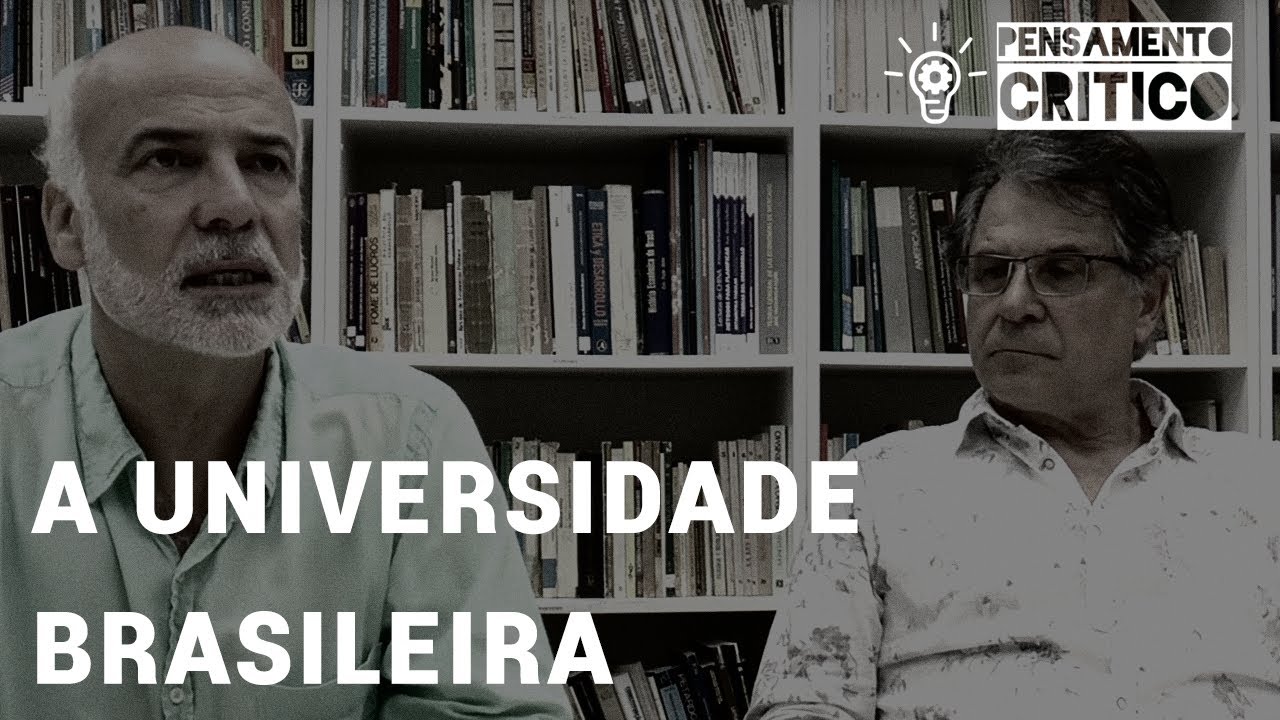 Programa Pensamento Crítico: A universidade brasileira (E21)