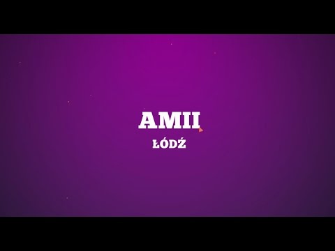 AMII SP. Z O.O., ŁÓDŹ