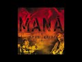 Maná - Si no te hubieras ido (HQ)