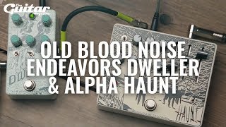 Video thumbnail for Old Blood Noise Endeavors Dweller & Alpha Haunt | TGM Gear Demos by Guitar