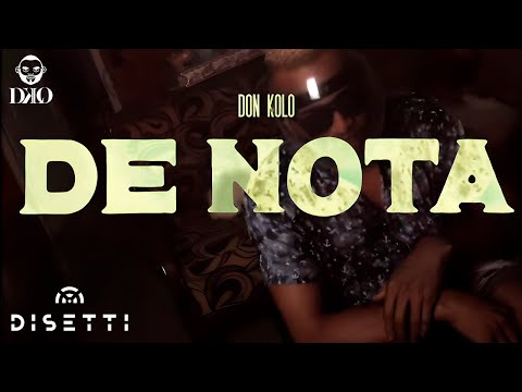 Don Kolo - De Nota (Video Oficial)