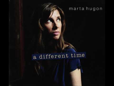 Marta Hugon ‎- A Different Time (ALBUM STREAM)
