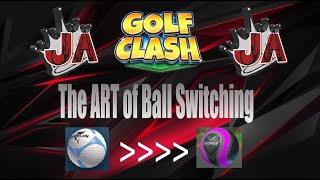 Golf Clash - The ART of Ball Switching