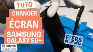 Comment changer l\'écran d\'un Samsung Galaxy S8+ - tuto Spareka