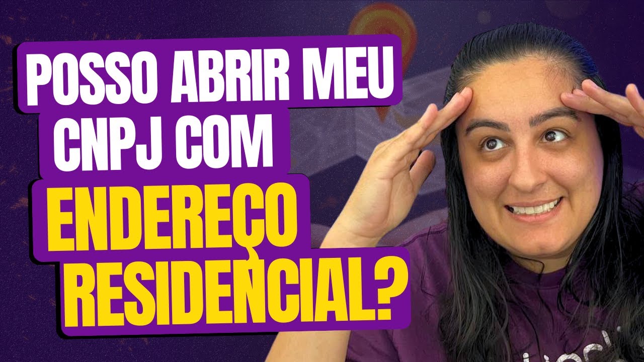 POSSO ABRIR CNPJ COM ENDEREÇO RESIDENCIAL PARA VENDER INFOPRODUTO?