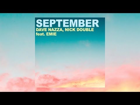 Dave Nazza & Nick Double Ft. Emie – September Video