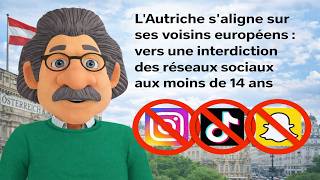 L’Autriche, vers une interdiction des réseaux sociaux aux moins de 14 ans !